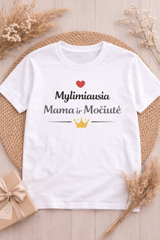 Marškinėliai Mylimiausia Mama ir Močiutė