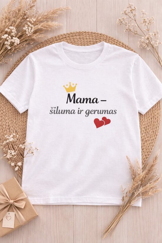 Marškinėliai - Mama šiluma ir gerumas