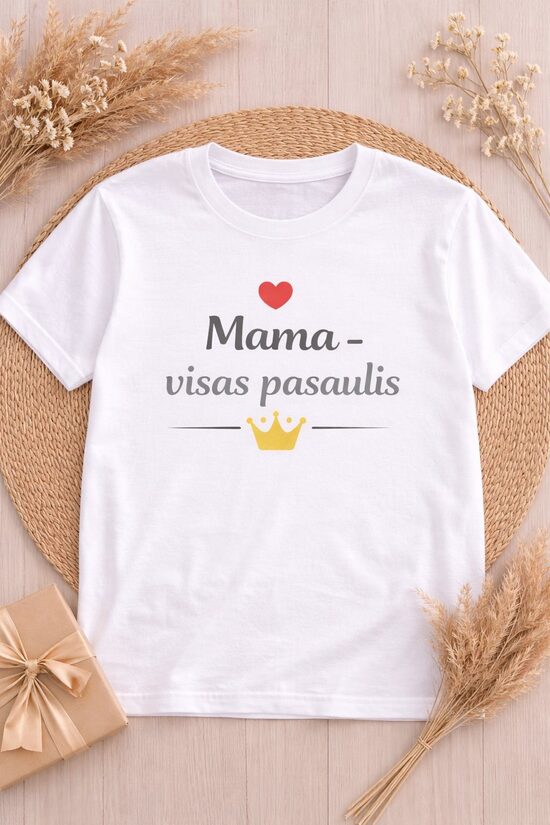 Marškinėliai - Mama visas pasaulis