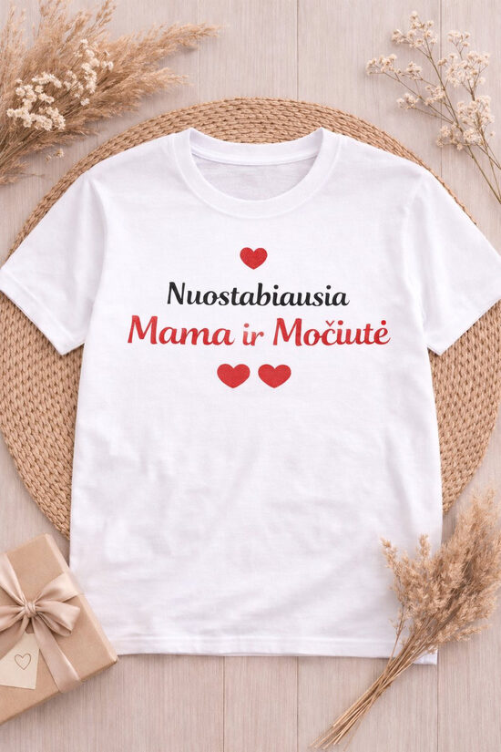 Marškinėliai Nuostabiausia Mama ir Močiutė