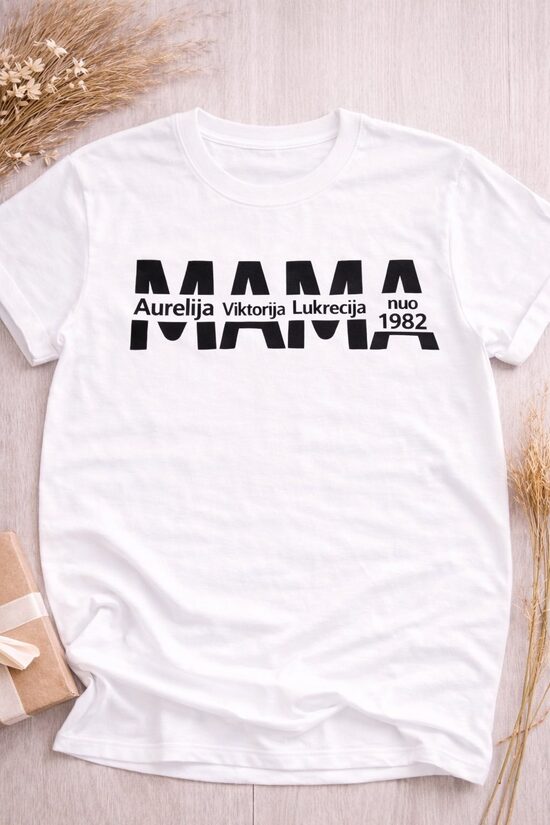 Marškinėliai su spauda MAMA su vaikų vardais (3) ir data (BALTA)