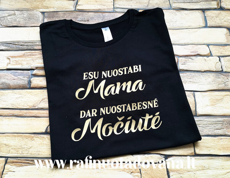 Marškinėliai - esu nuostabi Mama
