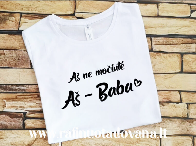 Marškinėliai - Aš ne močiutė, aš Baba