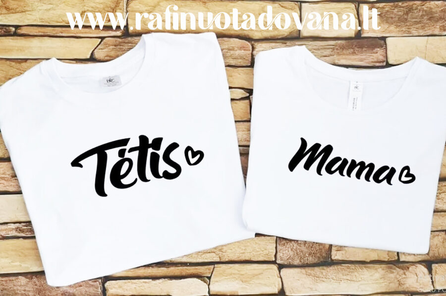 Marškinėliai - TĖTIS ir/arba MAMA (širdelė)