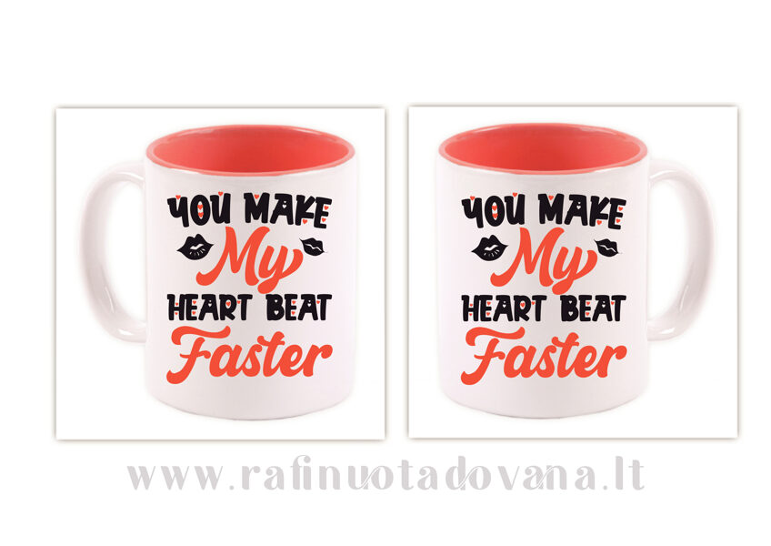 Puodelis su spauda - You make my heart beat faster